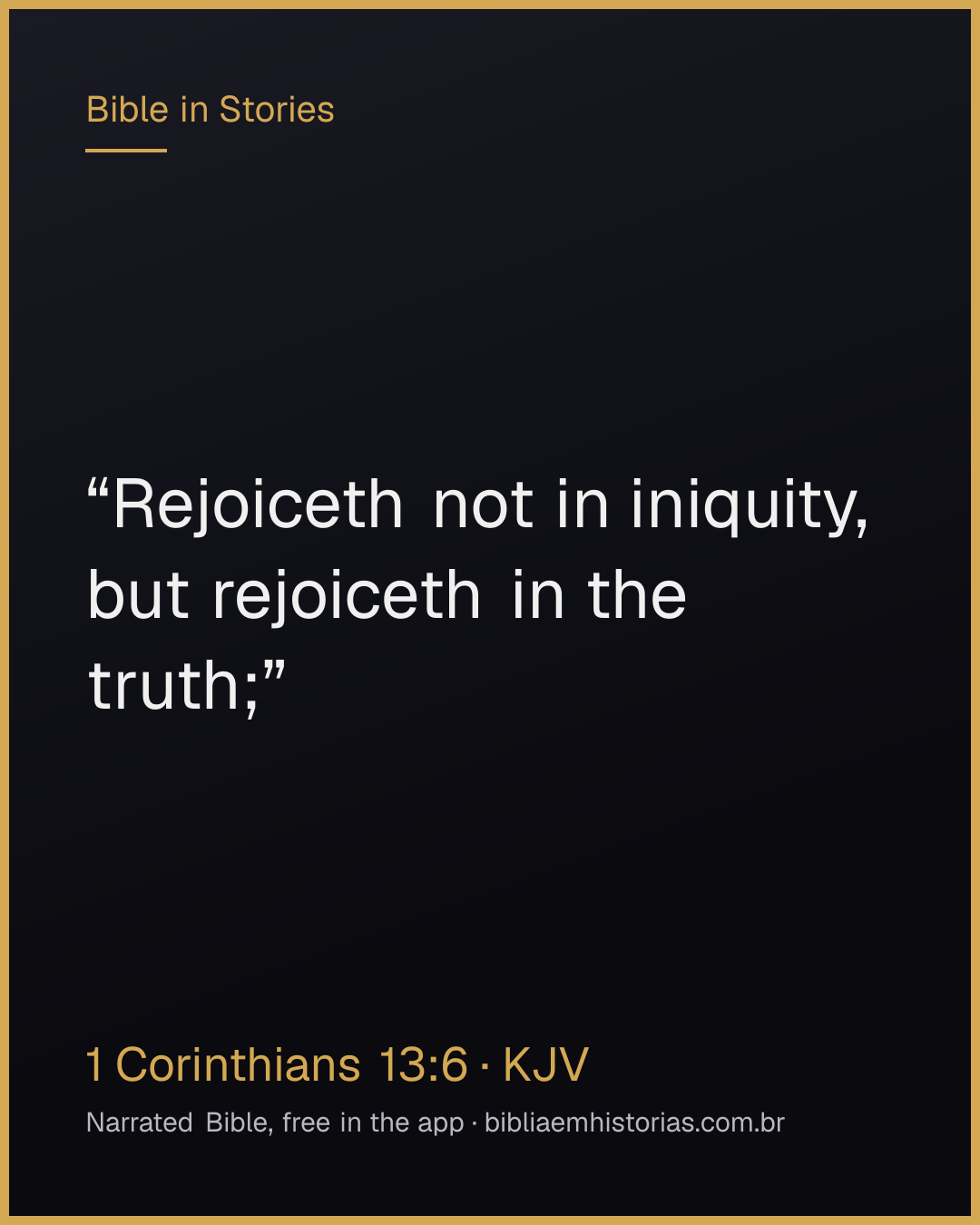 Verse image for 1 Corinthians 13:6 to share