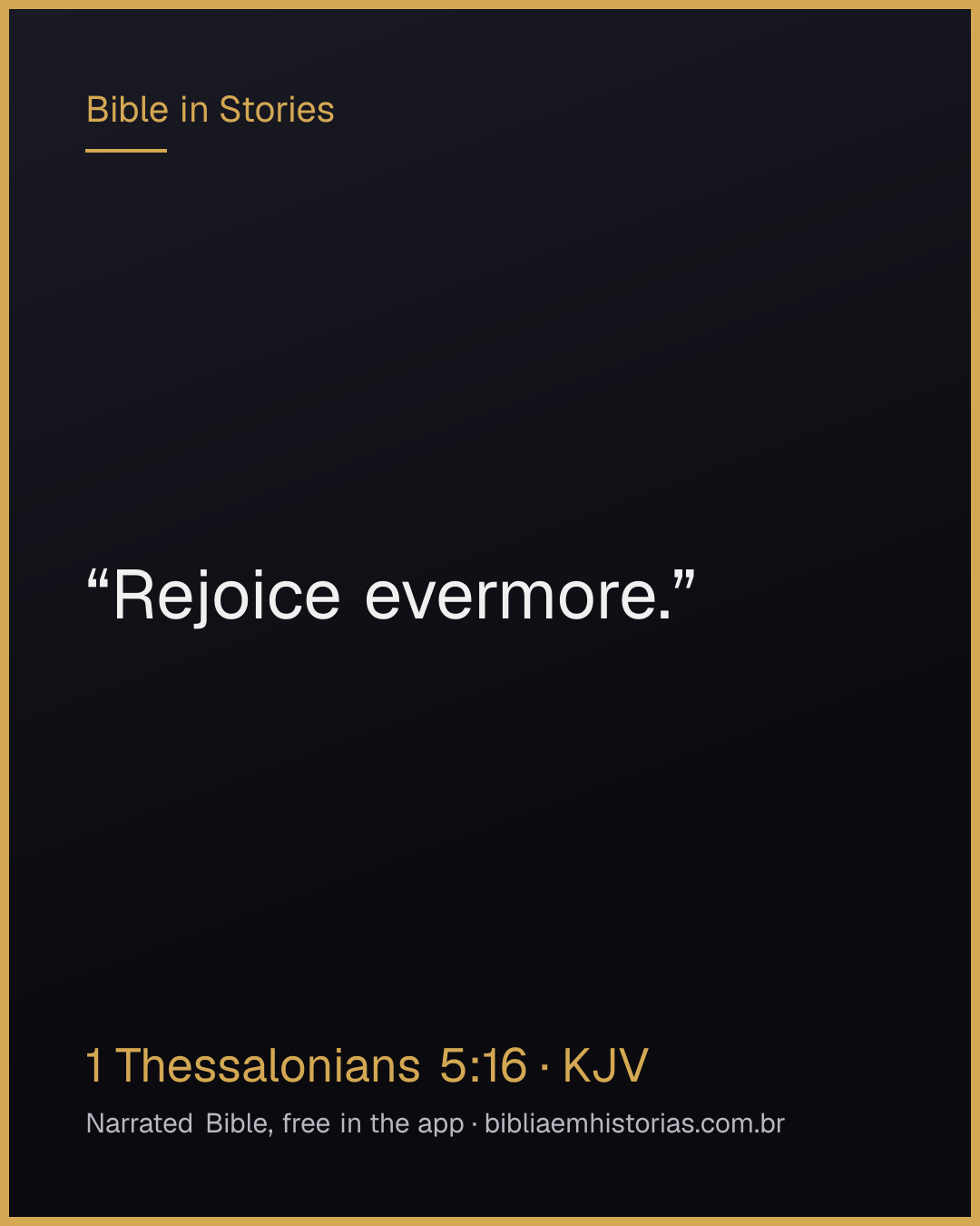Verse image for 1 Thessalonians 5:16 to share