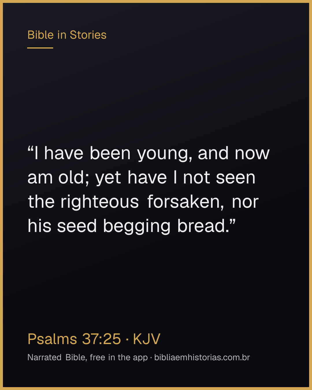 Verse image for Psalms 37:25 to share