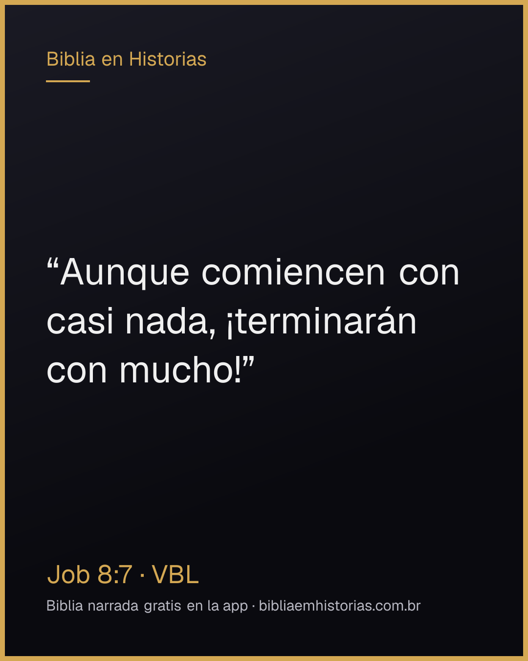 Imagen del versículo Job 8:7 para compartir
