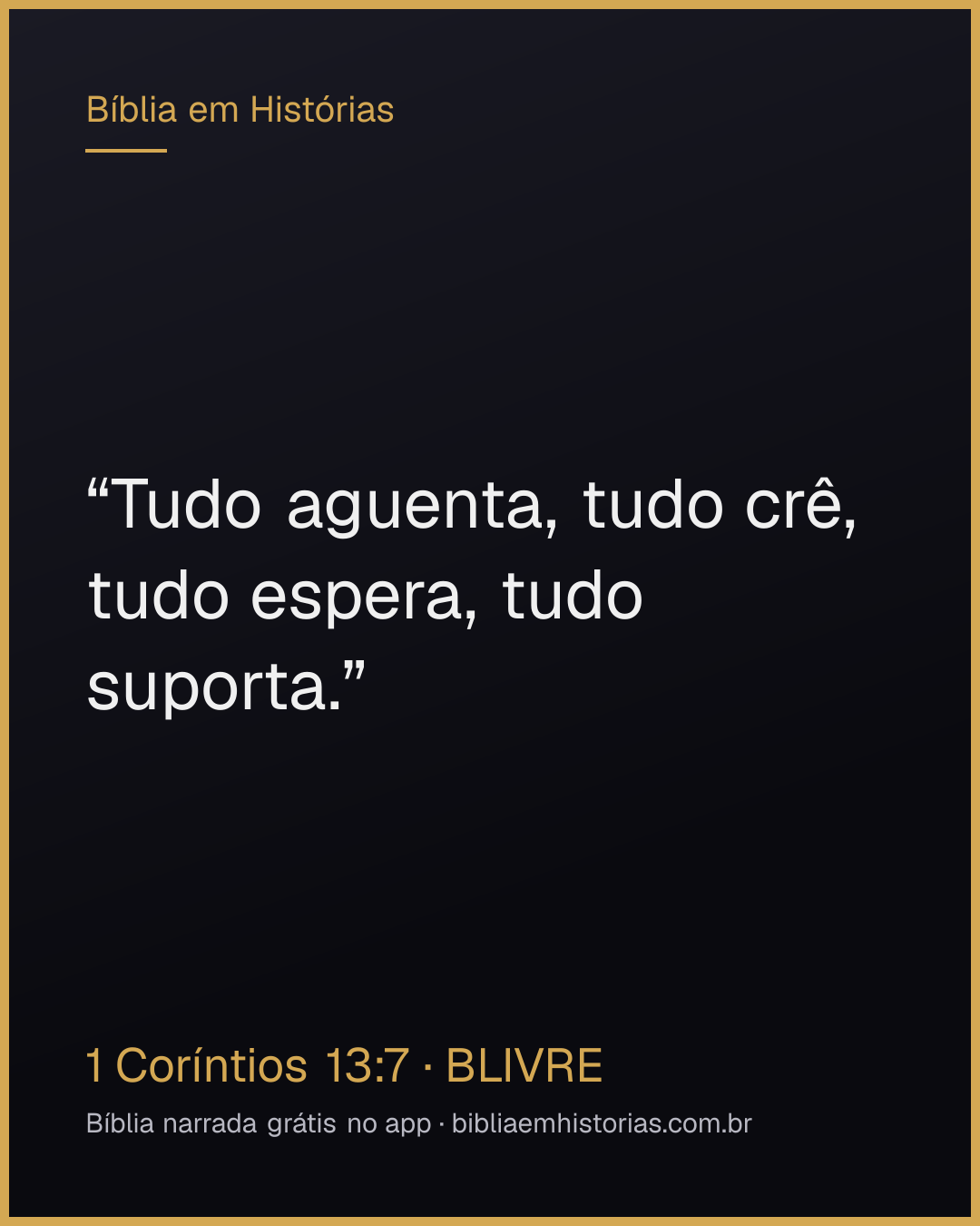 Imagem do versículo 1 Coríntios 13:7 para compartilhar