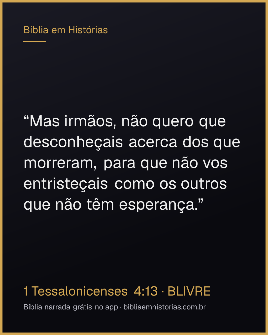 Imagem do versículo 1 Tessalonicenses 4:13 para compartilhar