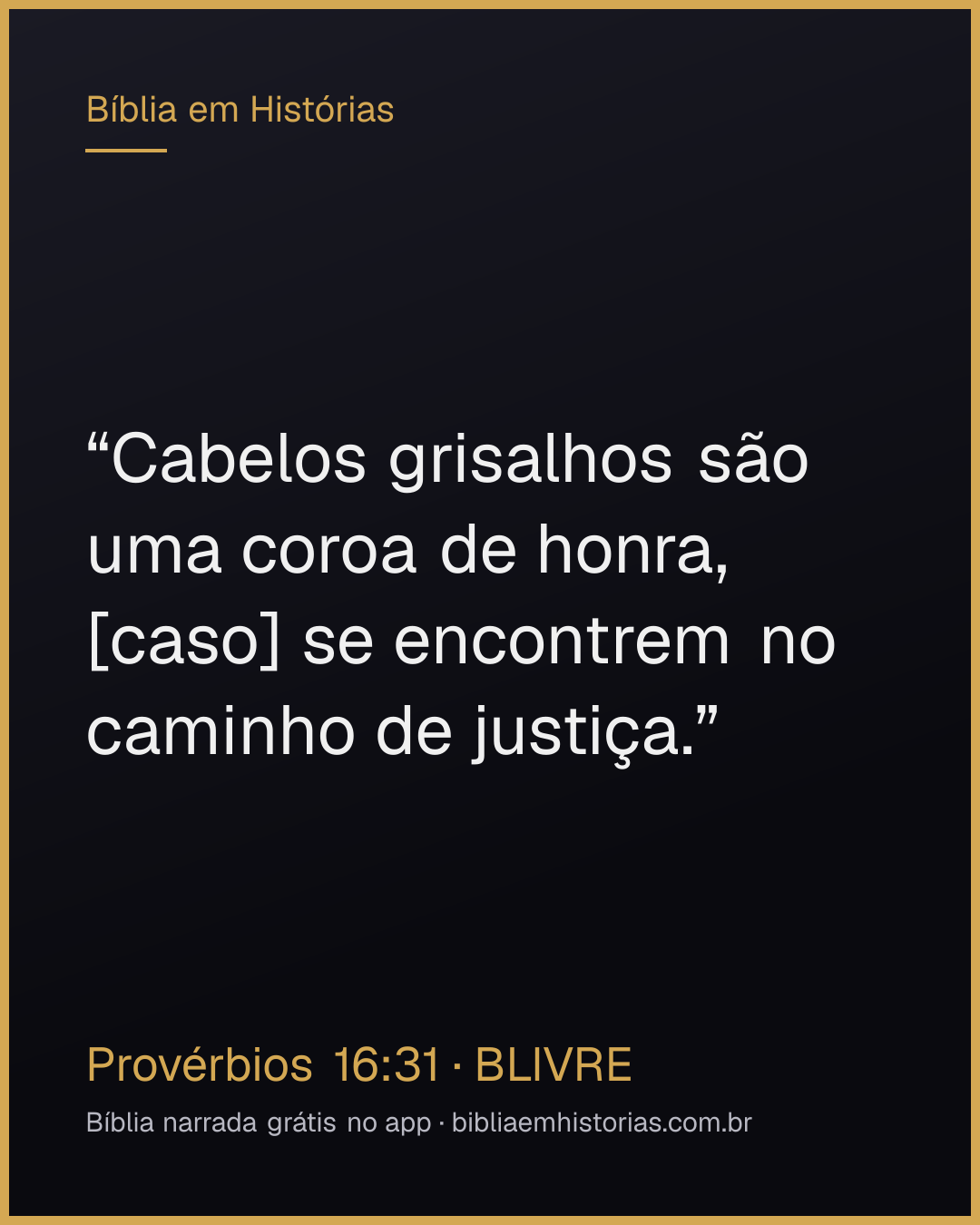 Imagem do versículo Provérbios 16:31 para compartilhar