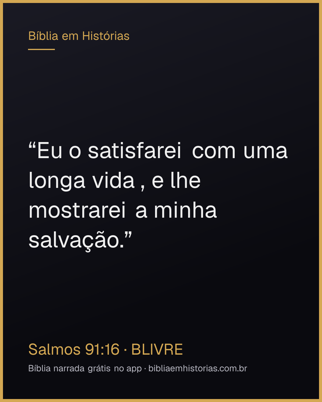 Imagem do versículo Salmos 91:16 para compartilhar